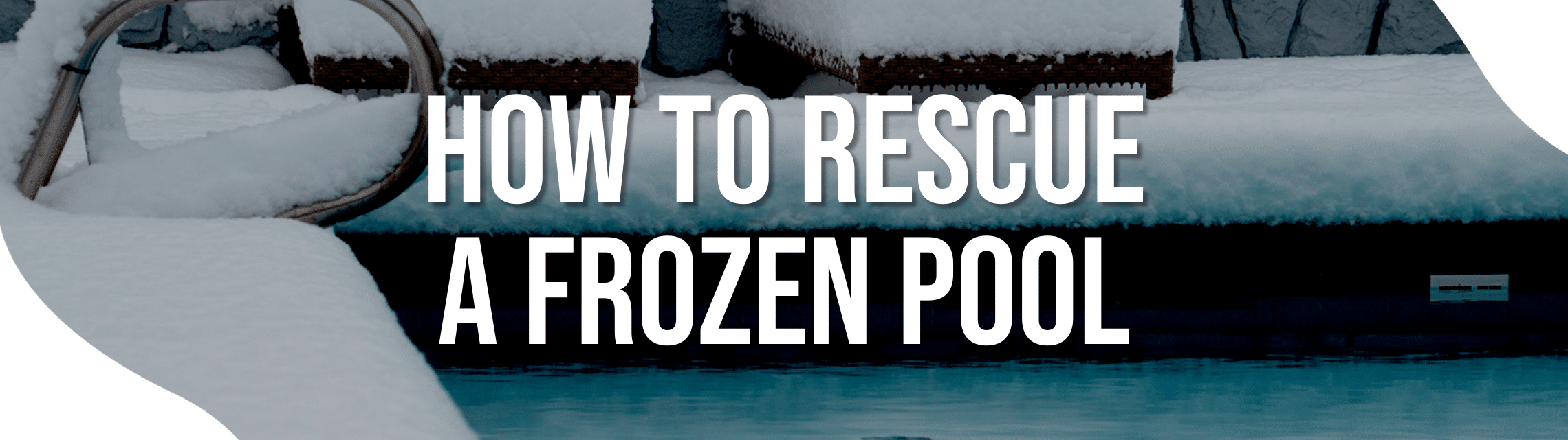 How to Rescue a Frozen Pool