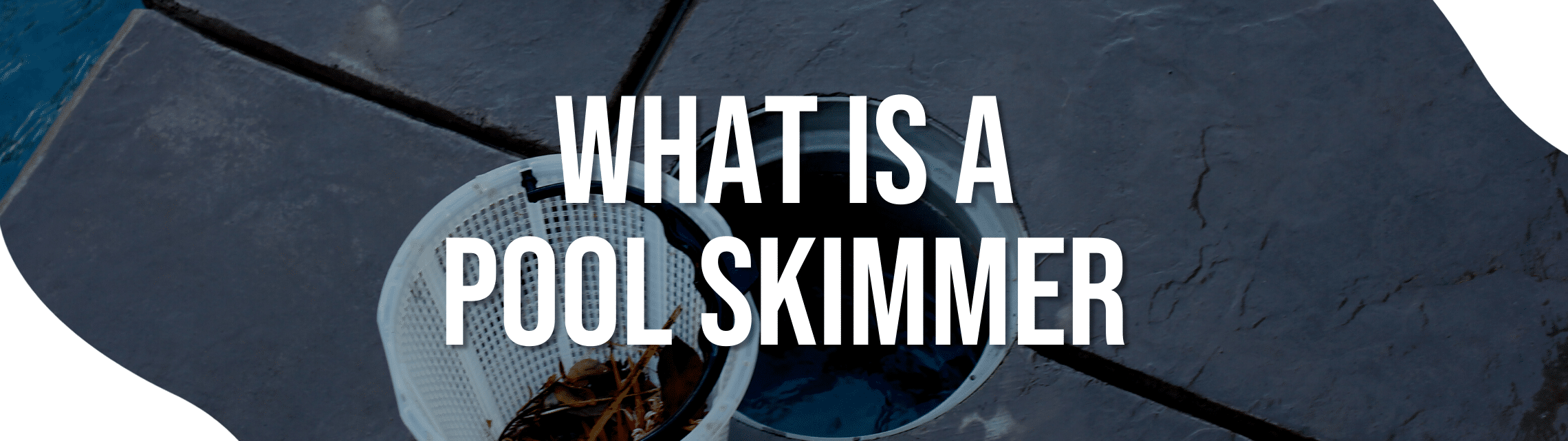 What is a pool skimmer